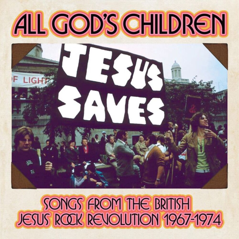 All God's Children: Songs From British Jesus Rock - All God's Children: Songs
